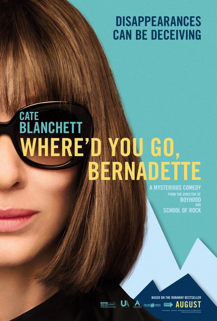 Poster for Where'd You Go, Bernadette. A large image of a woman's face fills two-thirds of the poster, cut off vertically at the center of her face. She is white, with her brown hair cut in a bob with bangs, and large sunglasses. In the upper right corner, a prominent tagline reads, "Disappearances can be deceiving."